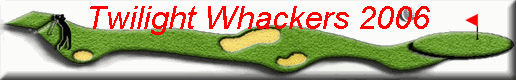 Twilight Whackers 2006