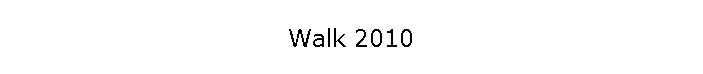 Walk 2010